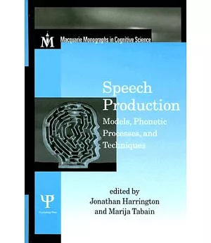 Speech Production: Models, Phonetic Processes And Techniques