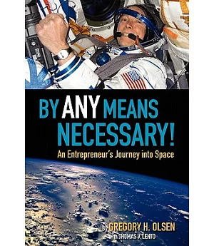 By Any Means Necessary!: An Entrepreneur’s Journey into Space: Standard Edition