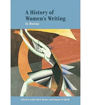 A History of Women’s Writing in Russia