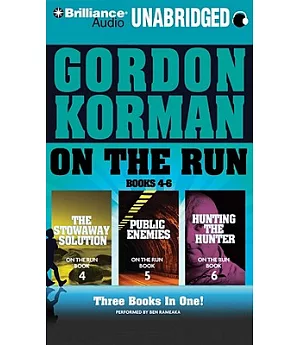 On the Run Books 4-6: The Stowaway Solution / Public Enemies / Hunting the Hunter: Library Edition