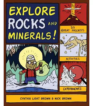 Explore Rocks and Minerals!: 20 Great Projects, Activities, Experiments