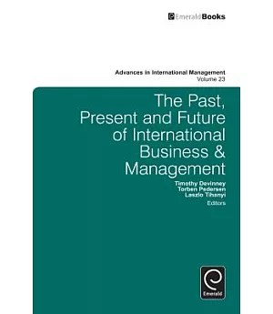 The Past, Present and Future of International Business & Management