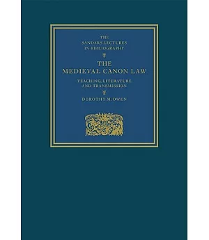 The Medieval Canon Law: Teaching, Literature and Transmission
