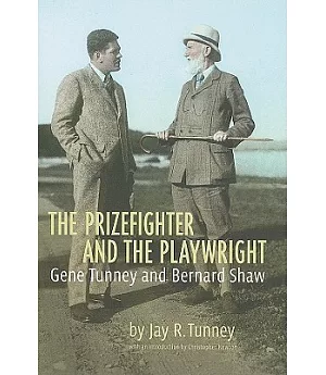 The Prizefighter and the Playwright: Gene Tunney and Bernard Shaw
