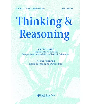 Judgment and Choice: Perspectives on the Work of Daniel Kahnerman, a Special Issue of the Journal Thinking and Reasoning