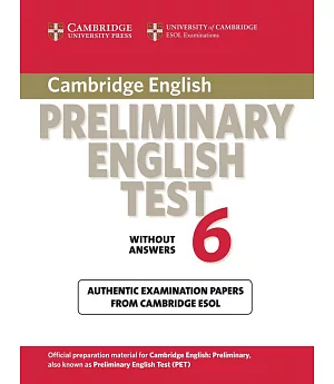 Cambridge Preliminary English Test 6 Without Answers: Examination Papers from University of Cambridge ESOL Examinations