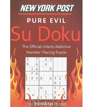 New York Post Pure Evil Su Doku: 150 Fiendish Puzzles
