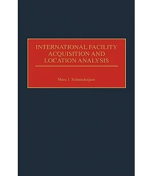 International Facility Acquisition and Location Analysis