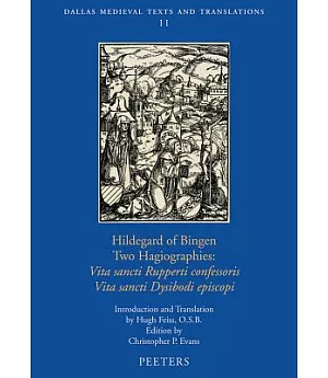 Hildegard of Bingen, Two Hagiographies: Vita Sancti Rupperti Confessoris and Vita Sancti Dysibodi Episcopi