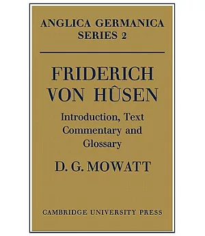 Friderich Von Husen: Introduction, Text, Commentary and Glossary