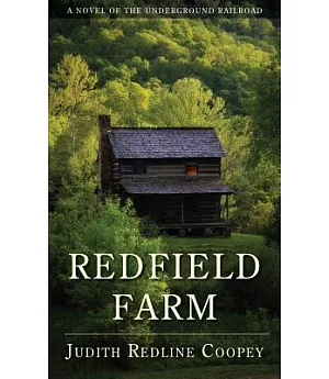 Redfield Farm: A Novel of the Underground Railroad