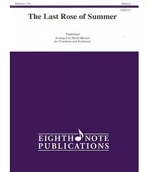 The Last Rose of Summer: For Trombone and Keyboard: Medium