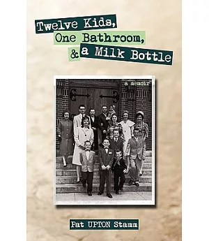 Twelve Kids, One Bathroom, and a Milk Bottle