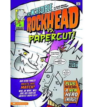 The Incredible Rockhead Vs. Papercut!