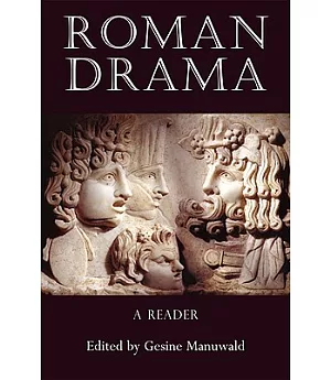 Roman Drama: A Reader