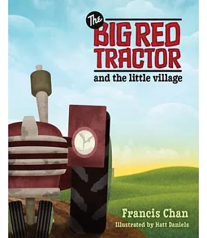 The Big Red Tractor and The Little Village