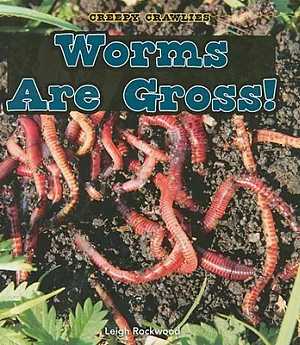 Worms Are Gross!