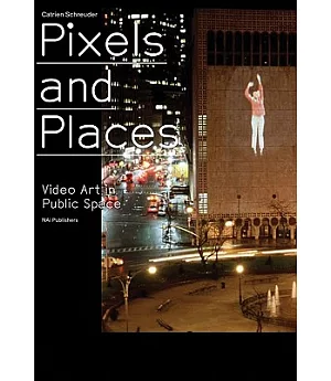 Pixels and Places: Video Art in Public Space
