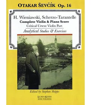 H. Wieniawski, Scherzo-Tarantelle Complete Violin & Piano Score: Otakar Sevcik Op. 16: Critical Urtext Violin Part: Analytical S