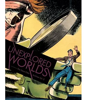 Unexplored Worlds: The Steve Ditko Archives