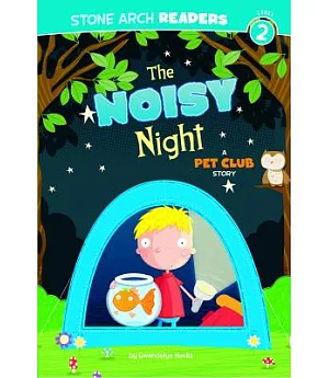 The Noisy Night: A Pet Club Story