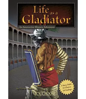 Life As a Gladiator: An Interactive History Adventure