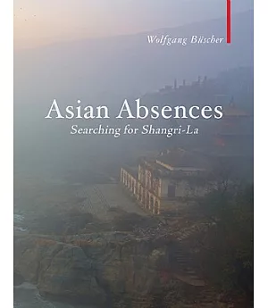 Asian Absences: Searching for Shangri-la