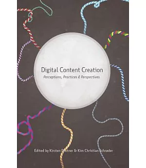 Digital Content Creation: Perceptions, Practices & Perspectives