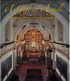 A Gift of Angels: The Art of Mission San Xavier Del Bac