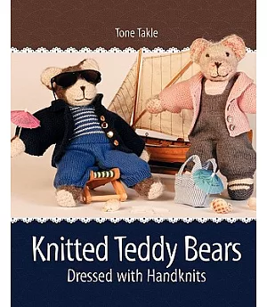 Knitted Teddy Bears: Dressed With Handknits