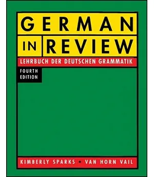 German in Review: Lehrbuch Der Deutschen Grammatik
