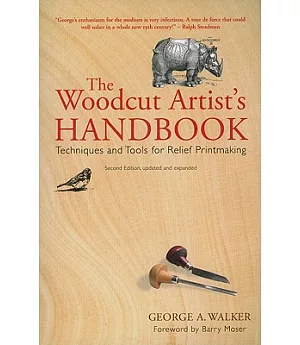 The Woodcut Artist’s Handbook: Techniques and Tools for Relief Printmaking