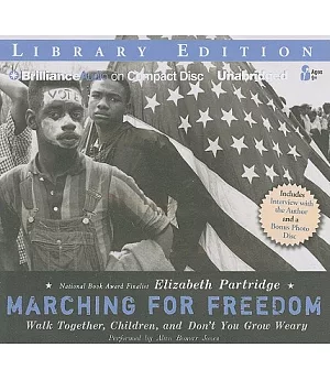 Marching for Freedom: Walk Together, Children, and Don’t You Grow Weary: Library Edition