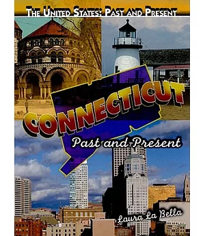 Connecticut: Past and Present
