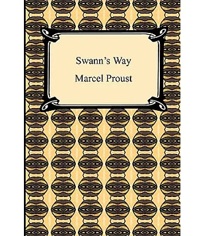 Swann’s Way: Remembrance of Things Past