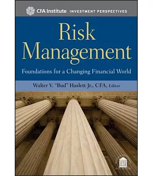 Risk Management: Foundations for a Changing Financial World