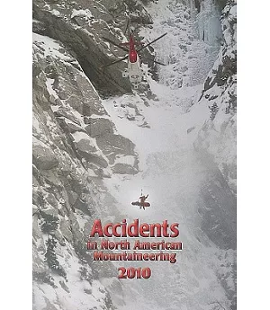 Accidents in North American Mountaineering 2010: Issue 63