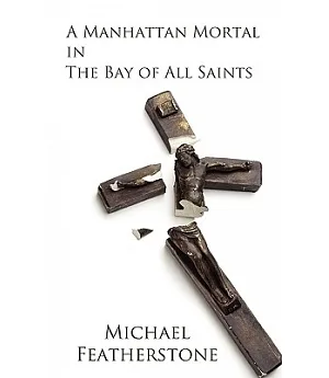 A Manhattan Mortal in the Bay of All Saints