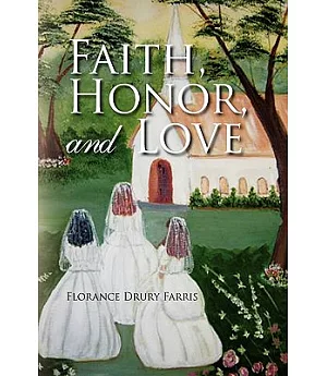 Faith, Honor, and Love