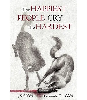 The Happiest People Cry the Hardest: A Book of Poems