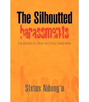 The Silhoutted Harassments: Fate Decided by Others and Mixed Harassments