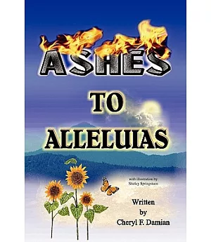 Ashes To Alleluias