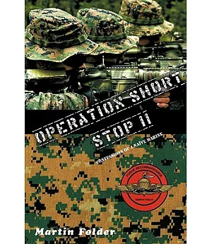 Operation Shortstop: Confessions of a Naive Marine