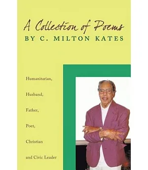 A Collection of Poems by C. Milton Kates