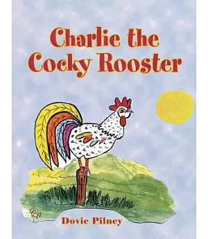 Charlie the Cocky Rooster