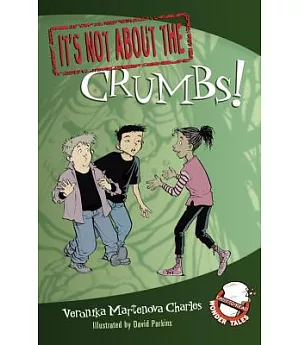 It’s Not About the Crumbs!
