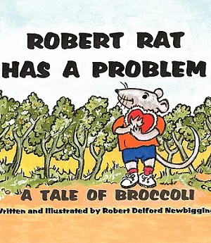 Robert Rat Has a Problem: A Tale of Broccoli