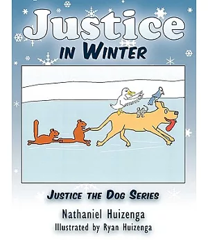 Justice in Winter: Justice the Dog Series