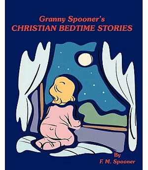Granny Spooner’s Christian Bedtime Stories