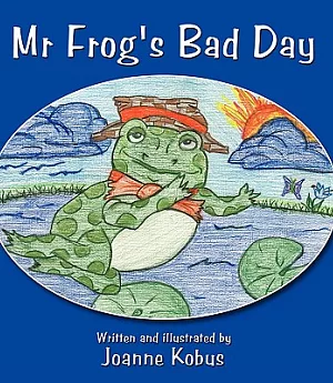 Mr. Frog’s Bad Day